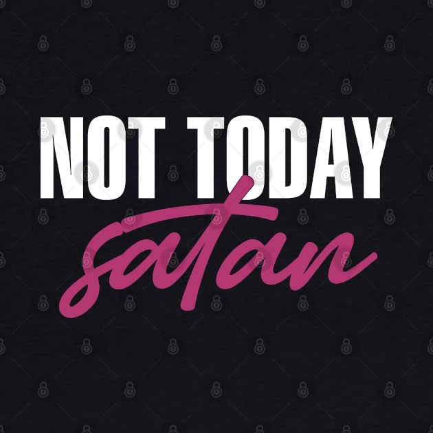 Not today satan by inspiringtee